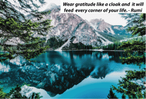 Wear Gratitude Like a Cloak... Rumi